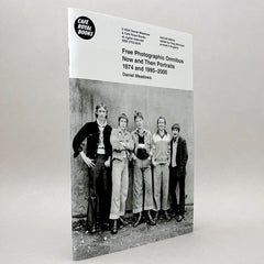 Daniel Meadows: Free Photographic Omnibus - Now and Then Portraits 1974 and 1995–2000