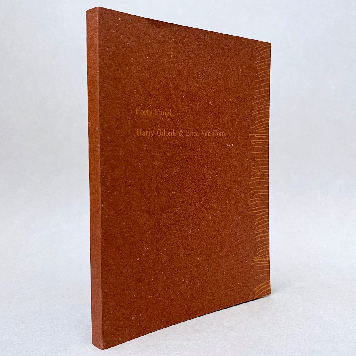 Harry Gilonis & Erica Van Horn: Forty Funghi