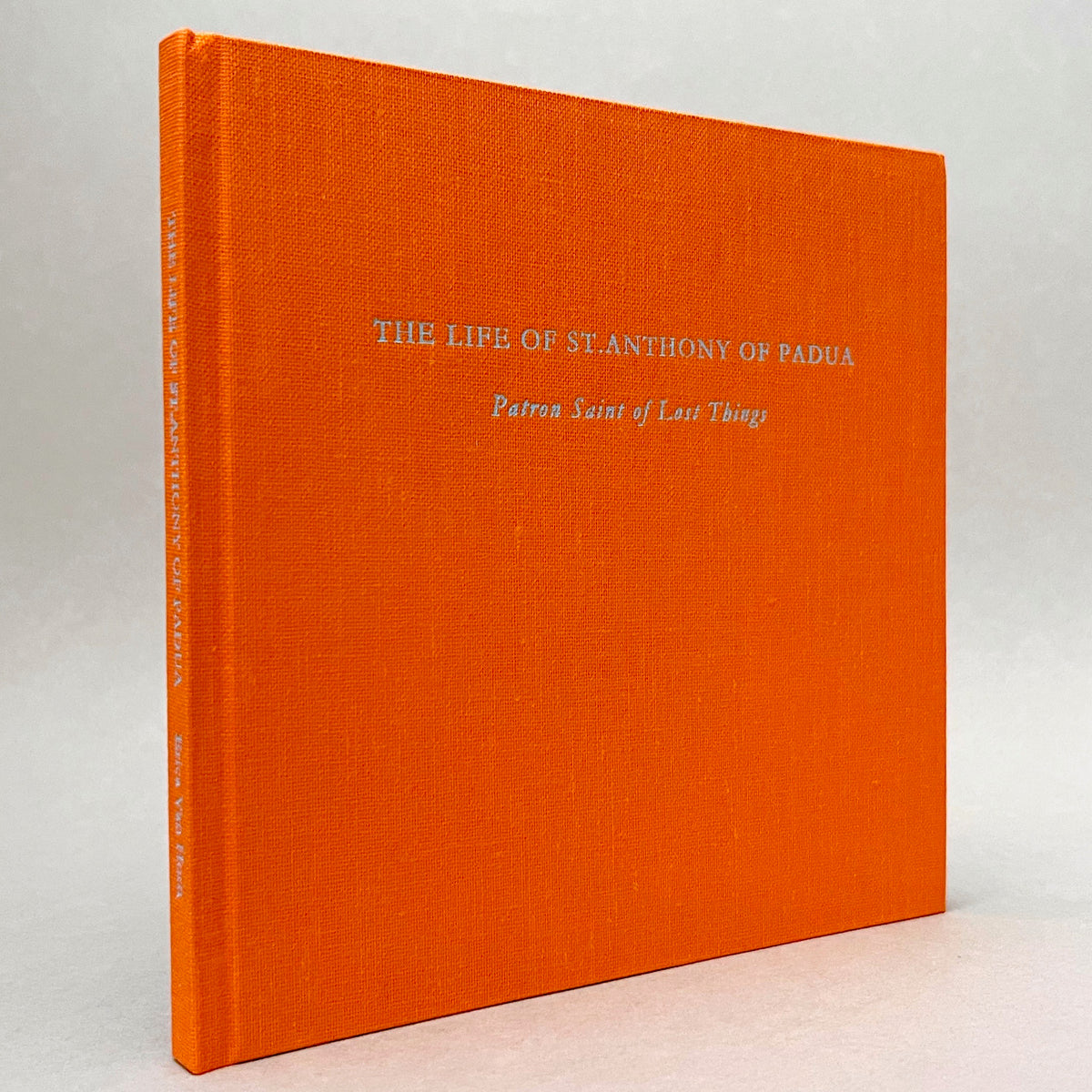 Erica Van Horn: The Life of St. Anthony of Padua - Patron Saint of Lost Things